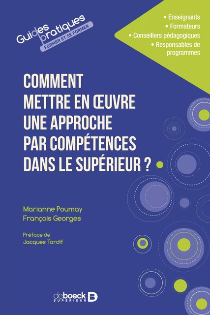 Comment mettre en œuvre une approche par compétences dans le supérieur ? - Marianne Poumay, François Georges - De Boeck Supérieur