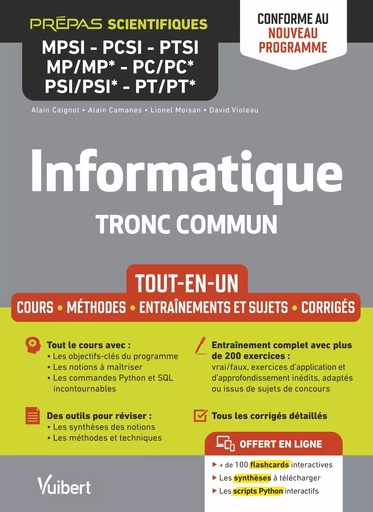 Informatique - Tronc commun : Prépas scientifiques - MPSI-PCSI-PTSI-MP/MP*-PC/PC*-PSI/PSI*-PT/PT* - Conforme au nouveau programme - Alain Caignot, Alain Camanes, Lionel Moisan, David Violeau - Vuibert