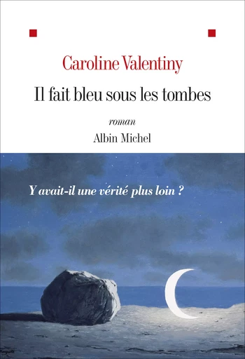 Il fait bleu sous les tombes - Caroline Valentiny - Albin Michel