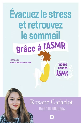 Évacuez le stress et retrouvez le sommeil grâce à l'ASMR - Roxane Cathelot - De Boeck Supérieur