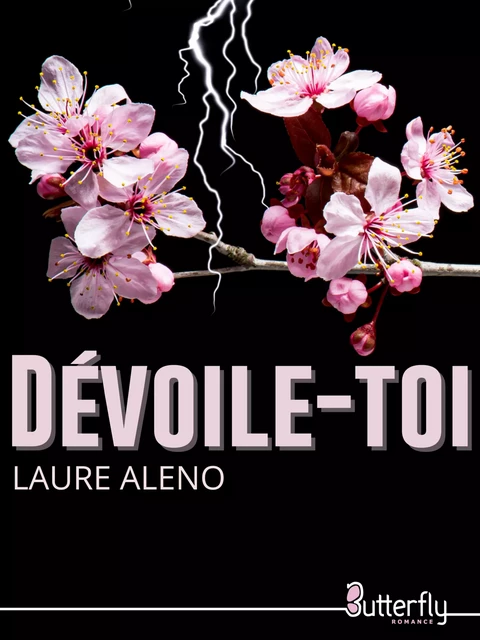 Dévoile-toi - Laure Aleno - Butterfly Éditions