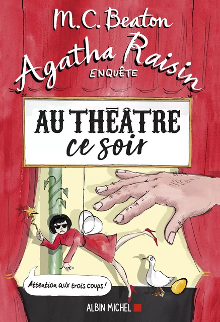 Agatha Raisin enquête 25 - Au théâtre ce soir - M. C. Beaton - Albin Michel