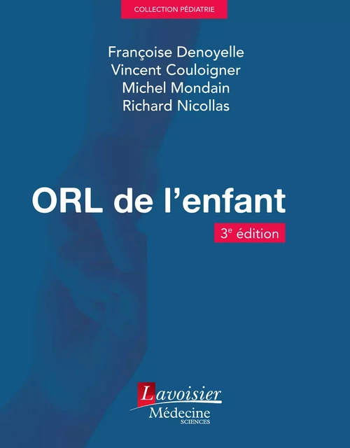 ORL de l'enfant -  - Médecine Sciences Publications