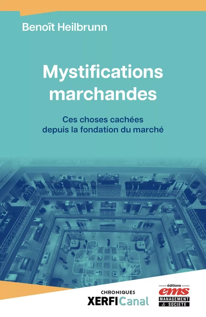 Mystifications marchandes - Benoît Heilbrunn - Éditions EMS