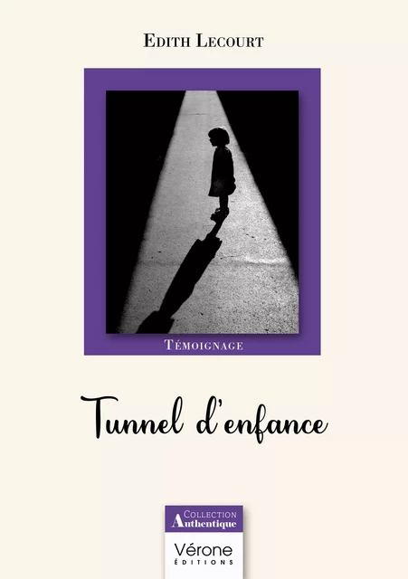 Tunnel d'enfance - Édith Lecourt - Editions Vérone