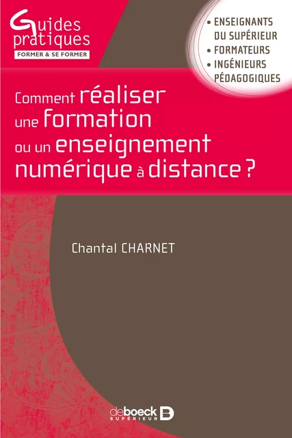 Comment réaliser une formation ou un enseignement numérique à distance ? - Chantal Charnet - De Boeck Supérieur