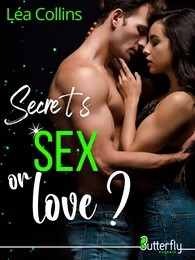 Secrets, SEX or love ?