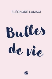 Bulles de vie