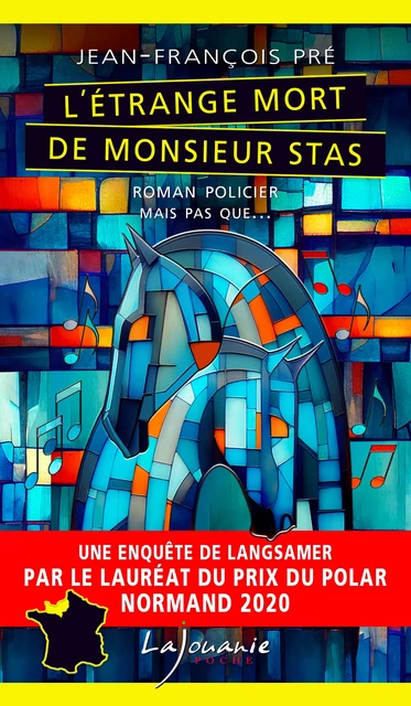 L’Étrange mort de Monsieur Stas - Jean-François Pré - Éditions Lajouanie