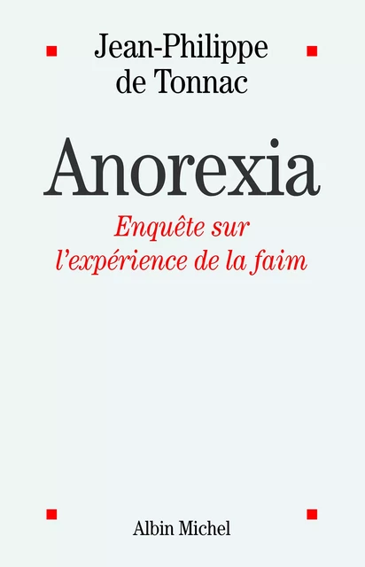 Anorexia - Jean-Philippe de Tonnac - Albin Michel