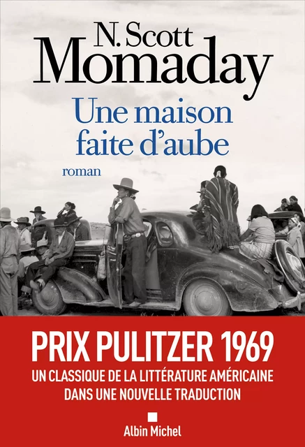 Une maison faite d'aube - N. Scott Momaday - Albin Michel