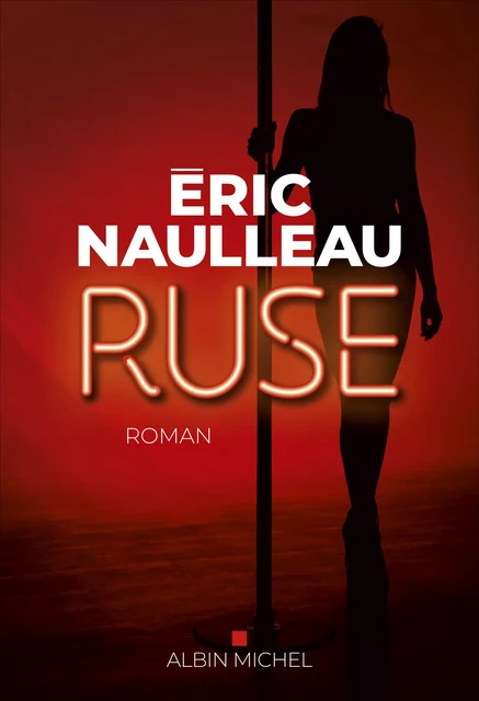 Ruse - Éric Naulleau - Albin Michel