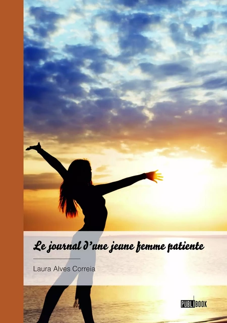 Le journal d'une jeune femme patiente - Laura Alves Correia - Publibook