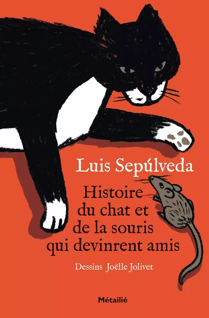 Histoire du chat et de la souris qui devinrent amis - Luis Sepulveda - Métailié