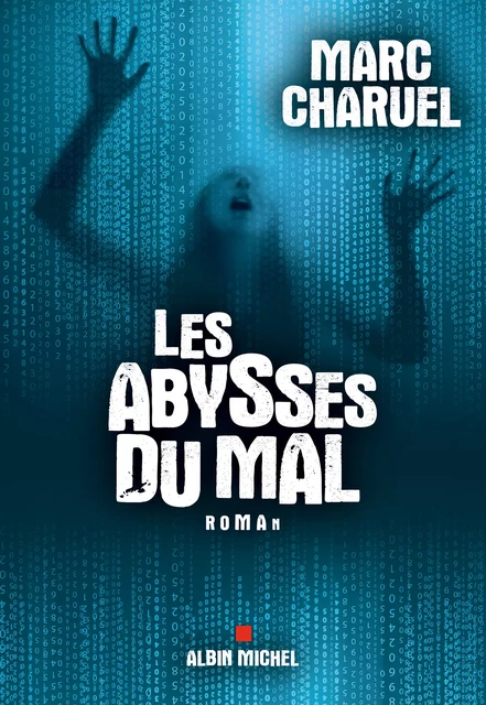 Les Abysses du mal - Marc Charuel - Albin Michel