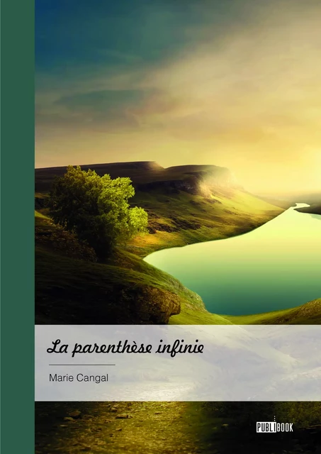 La parenthèse infinie - Marie Cangal - Publibook