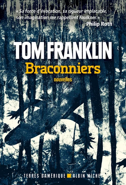 Braconniers - Tom Franklin - Albin Michel