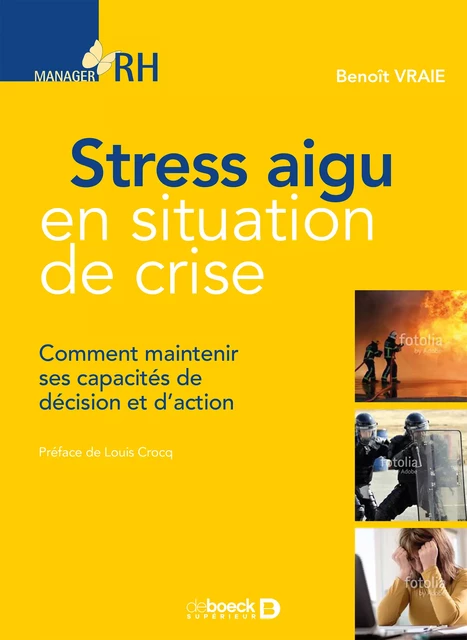 Stress aigu en situation de crise - Benoît Vraie - De Boeck Supérieur