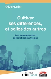 Cultiver ses différences, et celles des autres