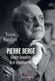 Pierre Bergé sous toutes les coutures