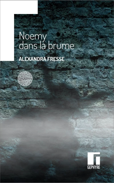 Noemy dans la brume - Alexandra Fresse - Gephyre éditions