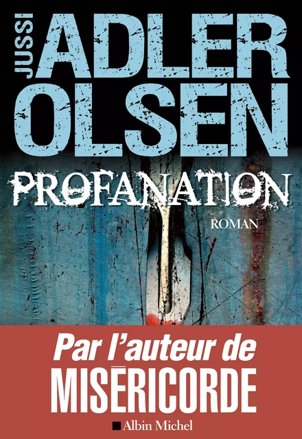 Profanation - Jussi Adler-Olsen - Albin Michel