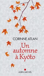 Un automne à Kyôto