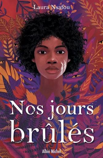 Nos jours brûlés - tome 1 - Laura Nsafou - Albin Michel