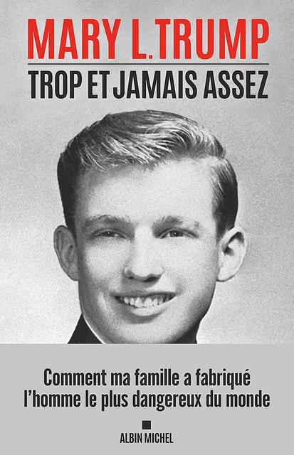 Trop et jamais assez - Mary L. Trump - Albin Michel