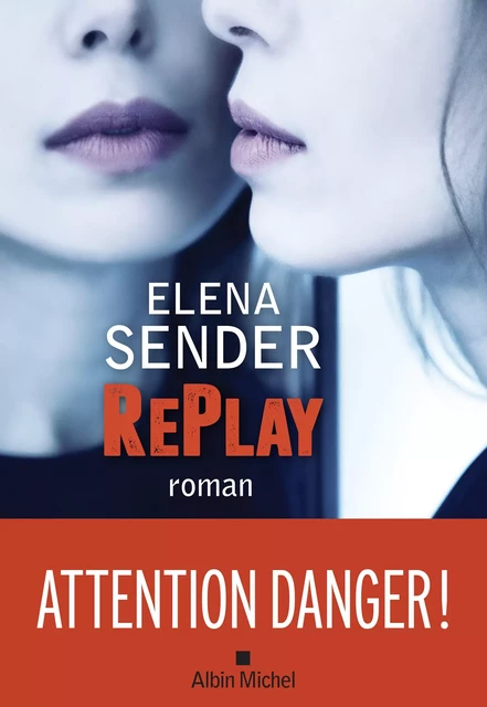 RePlay - Elena Sender - Albin Michel