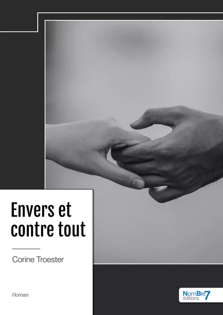 Envers et contre tout - Corine Troester - Nombre7 Editions