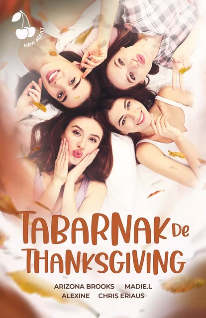 Tabarnak de Thanksgiving - Arizona Brooks,  Alexine, Madie L., Chris Eriaus - Cherry Publishing