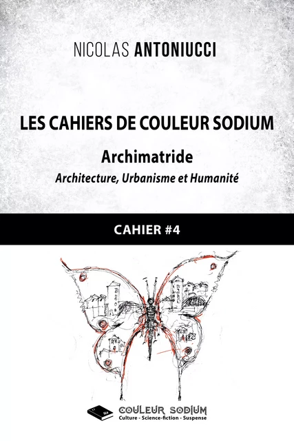 Les Cahiers de Couleur Sodium - Nicolas Antoniucci - Libres d'écrire