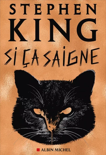 Si ça saigne - Stephen King - Albin Michel