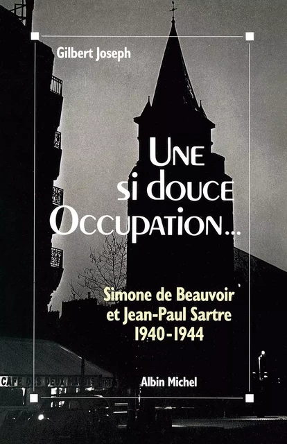 Une si douce Occupation - Gilbert Joseph - Albin Michel