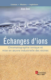 Chromatographie ionique et mise en œuvre industrielle des résines