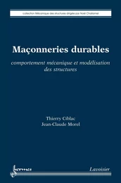 Maçonneries durables : Comportement mécanique et modélisation des structures