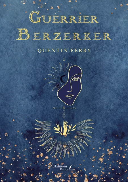 Le guerrier berzerker - Ferry Quentin - Éditions Baudelaire