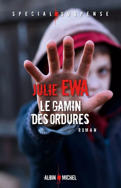 Le Gamin des ordures - Julie Ewa - Albin Michel