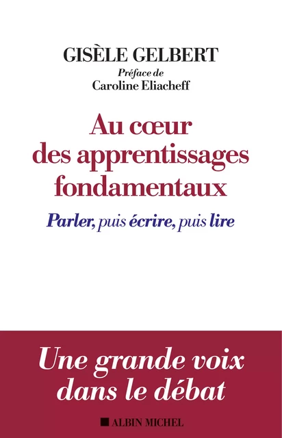 Au coeur des apprentissages fondamentaux - Gisèle Gelbert - Albin Michel