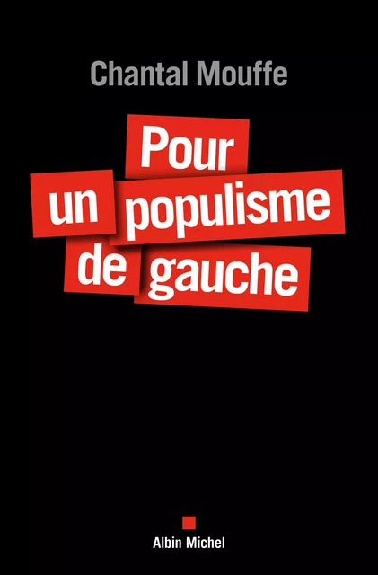 Pour un populisme de gauche - Chantal Mouffe - Albin Michel