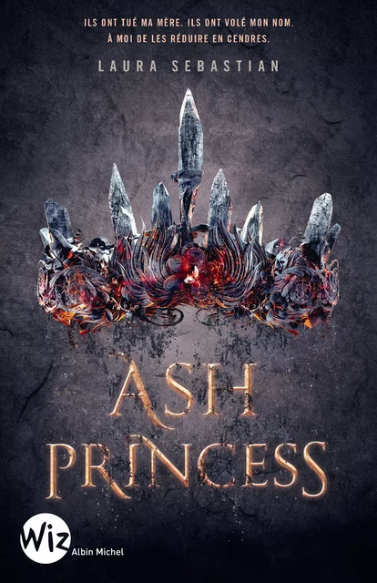 Ash Princess - tome 1 - Laura Sebastian - Albin Michel