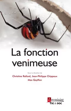 La fonction venimeuse - Christine Rollard, Jean-Philippe Chippaux, Max Goyffon - Tec & Doc