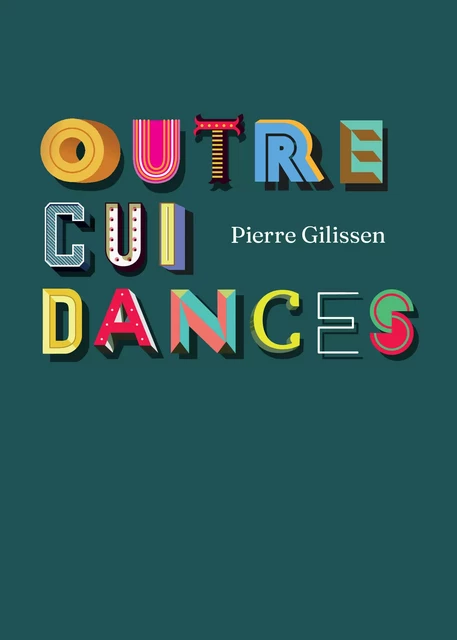 Outrecuidances - Pierre Gilissen - Stylit