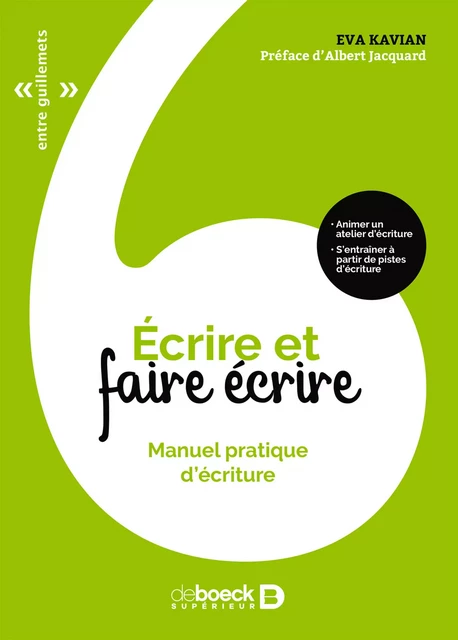 Écrire et faire écrire : Manuel pratique d'écriture - Eva Kavian - De Boeck Supérieur