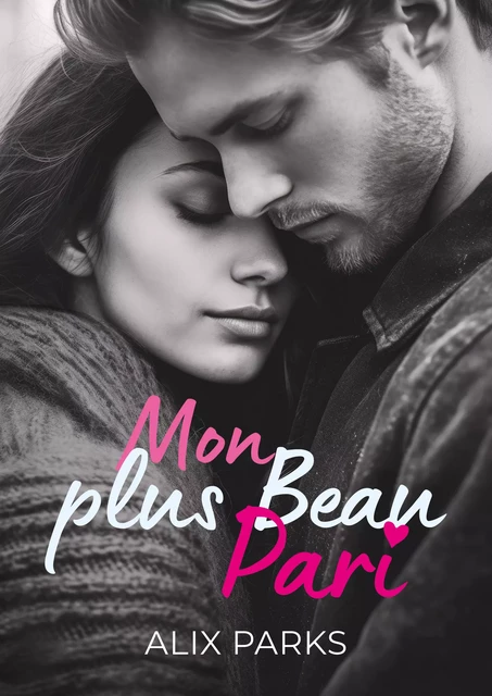 Mon plus beau pari - Alix Parks - Alix Parks