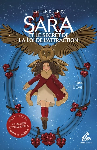 Sara et le secret de la loi de l’attraction : Tome 1, L'Éveil - Jerry Hicks, Esther Hicks - Mama Editions