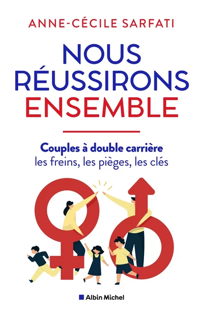 Nous réussirons ensemble - Anne-Cécile Sarfati - Albin Michel