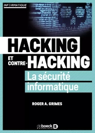 Hacking et contre hacking : La sécurité informatique