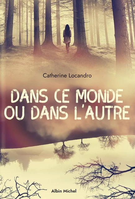 Dans ce monde ou dans l'autre - Catherine Locandro - Albin Michel